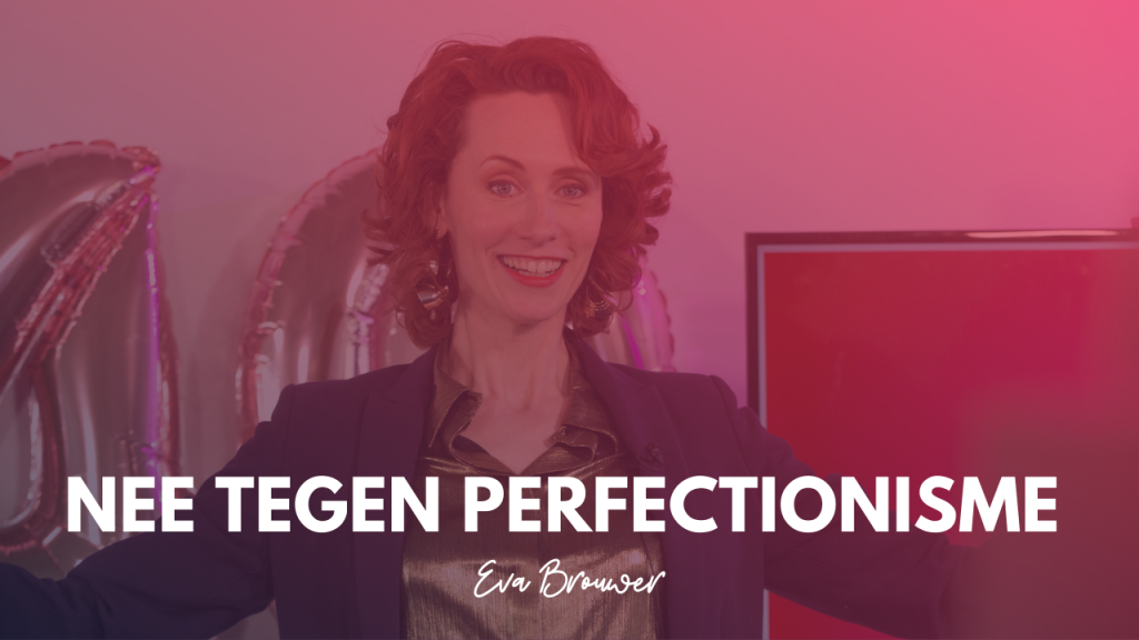 Nee tegen perfectionisme